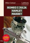 Romeo i Julia. Hamlet. Makbet. Lektury z opracowaniem w sklepie internetowym NaszaSzkolna.pl