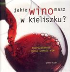 Jakie wino masz w kieliszku? Rozpoznawanie i degustowanie win w sklepie internetowym NaszaSzkolna.pl