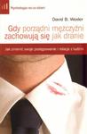 Gdy porządni mężczyźni zachowują się jak dranie. Jak zmienić swoje postępowanie i relacje z ludźmi w sklepie internetowym NaszaSzkolna.pl