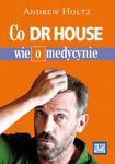 Co dr. House wie o medycynie w sklepie internetowym NaszaSzkolna.pl