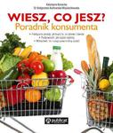 Czy wiesz, co jesz? Poradnik konsumenta, czyli na co zwracac uwagę, robiąc codzienne zakupy w sklepie internetowym NaszaSzkolna.pl