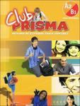 Club Prisma. Metodo de espanol para jovenes. Nivel intermedio A2/B1. Język hiszpański. Podr. + pł CD w sklepie internetowym NaszaSzkolna.pl