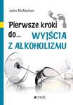 Pierwsze kroki do... wyjścia z alkoholizmu w sklepie internetowym NaszaSzkolna.pl