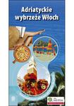 Adriatyckie wybrzeże Włoch. Szmaragdowym szlakiem od Triestu do Lecce w sklepie internetowym NaszaSzkolna.pl