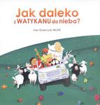 Jak daleko z Watykanu do nieba? w sklepie internetowym NaszaSzkolna.pl