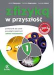 Z fizyką w przyszłość. Klasa 1-3, liceum i technikum. Podręcznik. Zakres rozszerzony w sklepie internetowym NaszaSzkolna.pl