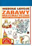 Wesołe lekcje. Zabawy matematyczne i inne zadania logiczne w sklepie internetowym NaszaSzkolna.pl