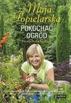 Pokochać ogród. Poradnik dla każdego. w sklepie internetowym NaszaSzkolna.pl