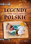 Legendy polskie. Tom 3. Kolorowa klasyka w sklepie internetowym NaszaSzkolna.pl