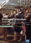 Historia LO część 2. Podręcznik. Zakres rozszerzony. Zrozumieć przeszłość (2014) DZIEJE NOWOŻYTNE w sklepie internetowym NaszaSzkolna.pl