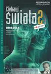 Ciekawi świata. Szkoła ponadgimnazjalna, część 2. Biologia. Podręcznik. Zakres rozszerzony w sklepie internetowym NaszaSzkolna.pl