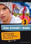 Jezus prowadzi i zbawia. W drodze do Emaus Klasa 3, gimnazjum. Religia. Podręcznik w sklepie internetowym NaszaSzkolna.pl