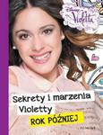 Violetta. Sekrety i marzenia Violetty. Rok później w sklepie internetowym NaszaSzkolna.pl