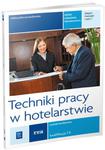 Techniki pracy w hotelarstwie. Zeszyt ćwiczeń, część 1 w sklepie internetowym NaszaSzkolna.pl