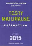 Testy maturalne matematyka 2015 obowiązkowa matura zakres podstawowy w sklepie internetowym NaszaSzkolna.pl