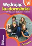 Wędrując ku dorosłości. Klasa 6, szkoła podstawowa. Wychowanie do życia w rodzinie. Ćwiczenia w sklepie internetowym NaszaSzkolna.pl