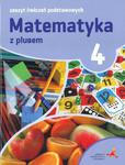 Matematyka z plusem. Klasa 4, szkoła podstawowa, zeszyt ćwiczeń podstawowych w sklepie internetowym NaszaSzkolna.pl