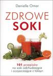 Zdrowe soki. 101 przepisÃÂ³w na soki odchudzajÃÂce i oczyszczajÃÂce z toksyn w sklepie internetowym NaszaSzkolna.pl