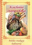 Kuchnia staropolska. Polskie tradycje kulinarne w sklepie internetowym NaszaSzkolna.pl