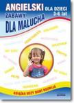Angielski dla dzieci 3-6 lat.Zeszyt 17. Zabawy dla malucha w sklepie internetowym NaszaSzkolna.pl