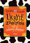 Ukryte znaczenia czyli zabawy słowami. Kolorowa klasyka w sklepie internetowym NaszaSzkolna.pl