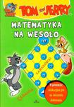 Tom i Jerry. Matematyka na wesoło + Gra edukacyjna w sklepie internetowym NaszaSzkolna.pl