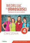 Wędrując ku dorosłości. Klasa 4, szkoła podstawowa. Wychowanie do życia w rodzinie. Ćwiczenia w sklepie internetowym NaszaSzkolna.pl