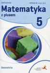 Matematyka z plusem. Klasa 5, Szkoła podst. Ćwiczenia, Wersja B, część 2/2. Geometria w sklepie internetowym NaszaSzkolna.pl