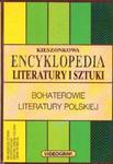 KIESZONKOWA ENCYKLOPEDIA LITERATURY I SZTUKI. BOHATEROWIE LITERATURY POLSKIEJ [antykwariat] w sklepie internetowym Hatteria.pl 