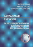 ZARZĄDZANIE RYZYKIEM W PRZEDSIĘBIORSTWACH ZORIENTOWANYCH MIĘDZYNARODOWO w sklepie internetowym Hatteria.pl 