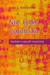 NIE TYLKO CYGAŃSKA. STUDIUM O RAPSODII MUZYCZNEJ Anna G. Piotrowska w sklepie internetowym Hatteria.pl 