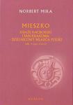 Norbert Mika MIESZKO. KSIĄŻĘ RACIBORSKI I PAN KRAKOWA - DZIELNICOWY WŁADCA POLSKI (ok. 1142 - 1211) w sklepie internetowym Hatteria.pl 