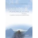 DUCHOWOŚĆ PONOWOCZESNA. STUDIUM Z ZAKRESU SOCJOLOGII JAKOŚCIOWEJ Halina Mielicka-Pawłowska w sklepie internetowym Hatteria.pl 