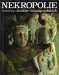 NEKROPOLIE KRÓLÓW I KSIĄŻĄT POLSKICH Adam Bujak [antykwariat] w sklepie internetowym Hatteria.pl 