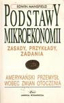 PODSTAWY MIKROEKONOMII. ZASADY, PRZYKŁADY, ZADANIA Edwin Mansfield [antykwariat] w sklepie internetowym Hatteria.pl 