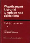 WSPÓŁCZESNE KIERUNKI W OPIECE NAD DZIECKIEM. WYBÓR TEKSTÓW [antykwariat] w sklepie internetowym Hatteria.pl 