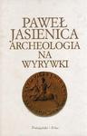 ARCHEOLOGIA NA WYRYWKI Paweł Jasienica w sklepie internetowym Hatteria.pl 