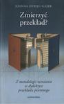 ZMIERZYĆ PRZEKŁAD? Z METODOLOGII OCENIANIA W DYDAKTYCE PRZEKŁADU PISEMNEGO Joanna Dybec-Gajer [antykwariat] w sklepie internetowym Hatteria.pl 