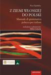 Z ZIEMI WŁOSKIEJ DO POLSKI. MANUALE DI GRAMMATICA POLACCA PER ITALIANI Ewa Lipińska w sklepie internetowym Hatteria.pl 