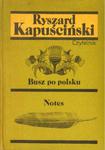 BUSZ PO POLSKU. NOTES Ryszard Kapuściński [antykwariat] w sklepie internetowym Hatteria.pl 