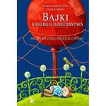 BAJKI NASZEGO DZIECIŃSTWA. PROGRAM ZAJĘĆ ŚWIETLICOWYCH Danuta Kmita, Dorota Kamisz-Figa w sklepie internetowym Hatteria.pl 