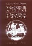 ZNACZENIE MUZYKI. ZNACZENIA W MUZYCE Krzysztof Guczalski w sklepie internetowym Hatteria.pl 