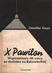 X PAWILON. WSPOMNIENIA AK-OWCA ZE ŚLEDZTWA NA RAKOWIECKIEJ Stanisław Krupa [antykwariat] w sklepie internetowym Hatteria.pl 