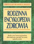 RODZINNA ENCYKLOPEDIA ZDROWIA. MEDYCYNA KONWENCJONALNA, ALTERNATYWNE METODY LECZENIA, SAMOLECZENIE [antykwariat] w sklepie internetowym Hatteria.pl 