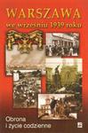 WARSZAWA WE WRZEŚNIU 1939 ROKU. OBRONA I ŻYCIE CODZIENNE [antykwariat] w sklepie internetowym Hatteria.pl 