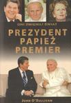 PREZYDENT, PAPIEŻ, PREMIER: ONI ZMIENILI ŚWIAT John O'Sullivan [antykwariat] w sklepie internetowym Hatteria.pl 