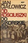 OD KOŚCIUSZKI DO SIKORSKIEGO Jan Ciałowicz [antykwariat] w sklepie internetowym Hatteria.pl 