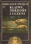 KLĄTWY, MIKROBY I UCZENI. TOM 1 Zbigniew Święch w sklepie internetowym Hatteria.pl 