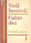 O KULTURĘ SŁOWA. PORADNIK JĘZYKOWY TOM I Witold Doroszewski w sklepie internetowym Hatteria.pl 