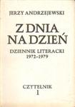 Z DNIA NA DZIEŃ 1972-1979. DZIENNIK LITERACKI TOM I-II Jerzy Andrzejewski w sklepie internetowym Hatteria.pl 